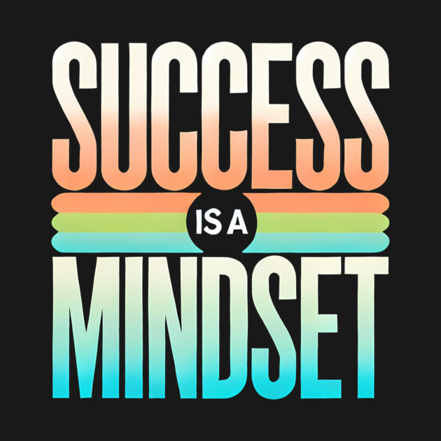 Success is a Mindset, Motivational Quote by logiamerch