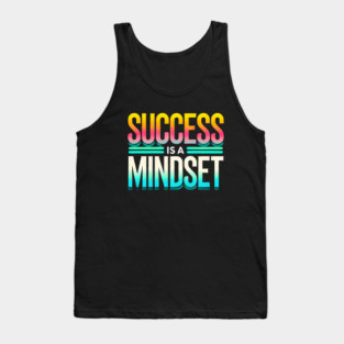 Success is a Mindset, Motivational Quote Tank Top