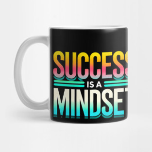 Success is a Mindset, Motivational Quote Mug