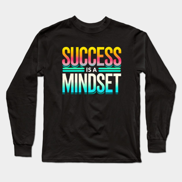 Success is a Mindset, Motivational Quote Long Sleeve T-Shirt by logiamerch