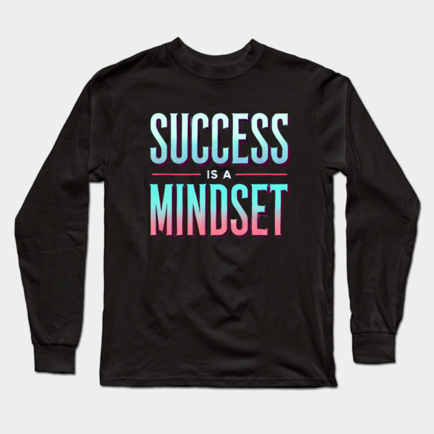 Success is a Mindset, Motivational Quote Long Sleeve T-Shirt by logiamerch