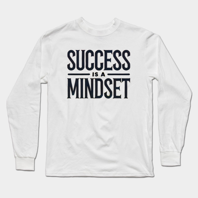 Success is a Mindset, Motivational Quote Long Sleeve T-Shirt by logiamerch