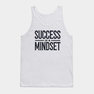 Success is a Mindset, Motivational Quote Tank Top