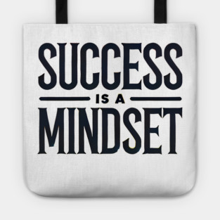 Success is a Mindset, Motivational Quote Tote