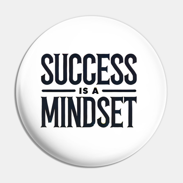Success is a Mindset, Motivational Quote Pin by logiamerch