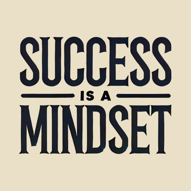 Success is a Mindset, Motivational Quote by logiamerch