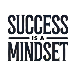 Success is a Mindset, Motivational Quote T-Shirt