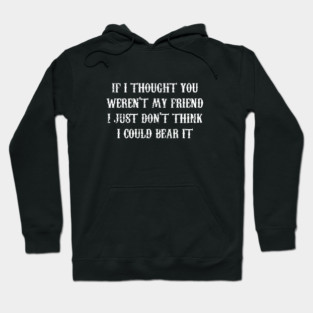 Tombstone Movie Quote Hoodie