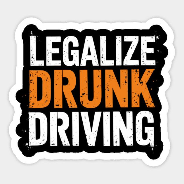 Legalize Drunk Driving Sarcastic Provocative Humor Magnet by Anticorporati