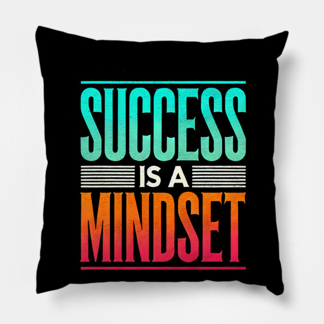 Success is a Mindset, Motivational Quote Pillow by logiamerch