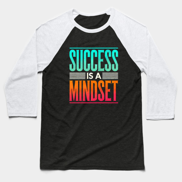 Success is a Mindset, Motivational Quote Baseball T-Shirt by logiamerch