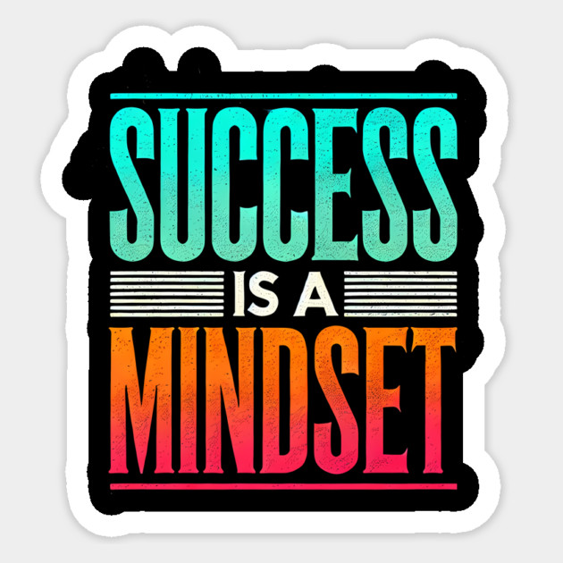 Success is a Mindset, Motivational Quote Sticker by logiamerch