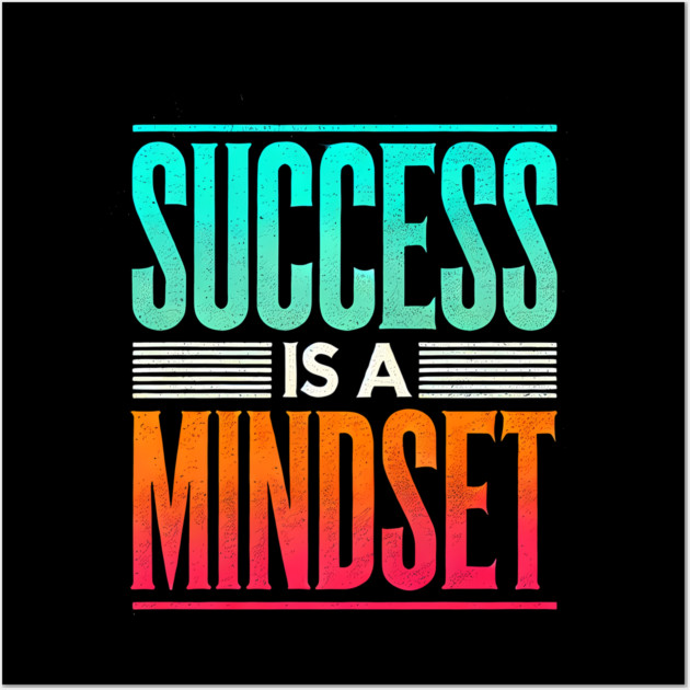 Success is a Mindset, Motivational Quote Wall Art by logiamerch