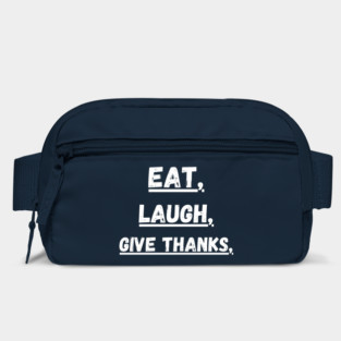 Eat Laugh Give Thanks, Thanksgiving Bag