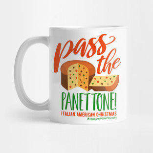Pass the Panettone! Mug