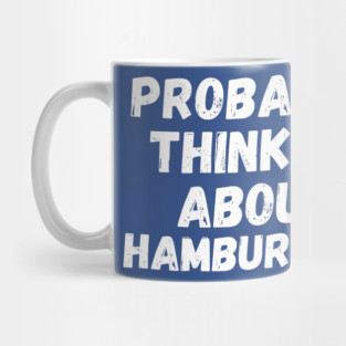 Probably Thinking About Hamburgers Mug