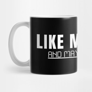 I Like My Animes And Maybe 3 People Mug