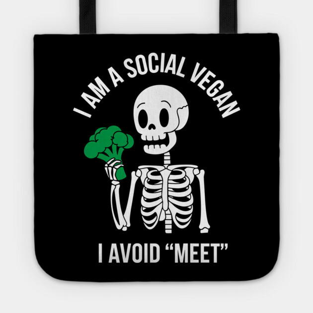 I'm a Social Vegan I Avoid Meet Funny Introvert Humor Pun Tote by Anticorporati