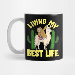 Living My Best Life Adorable Sloth Riding Llama Mug