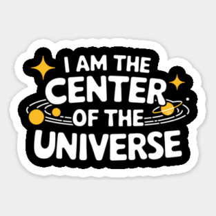 Center Of The Universe Sticker