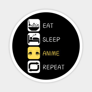 Eat Sleep Anime Repeat, Anime Japanese Culture Magnet