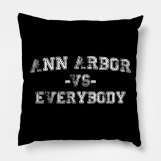 Ann Arbor vs Everybody - Vintage City Grunge Effect Pillow