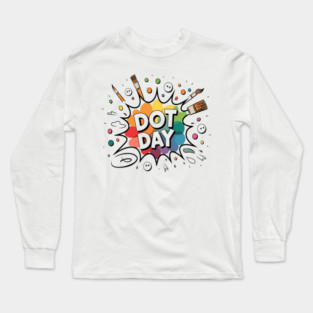 Dot Day, Celebrate Creativity and Community with Unique Dot Day Long Sleeve T-Shirt
