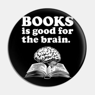 Books Is Good For The Brain - ALR Funny Meme Reading Pin