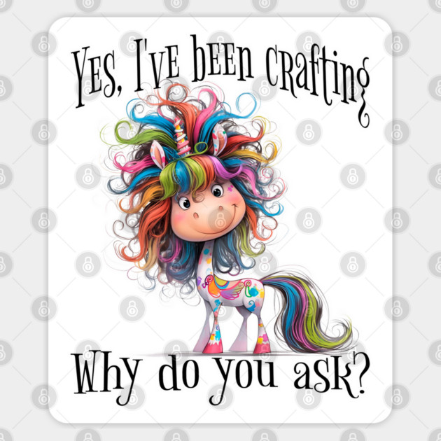 Rainbow Splatter Unicorn Yes I've Been Crafting funny Colorful design Sticker by Luxinda