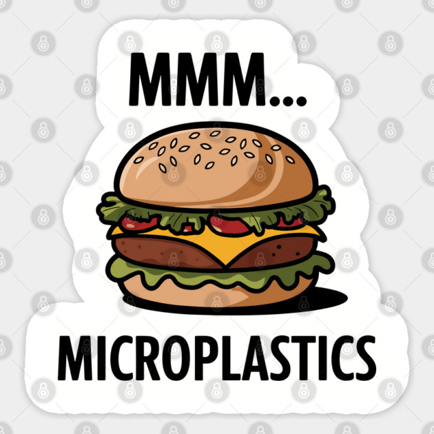 Mmm... Microplastics Burger Fast Food Sarcasm Sticker by Anticorporati