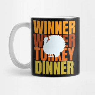 Thanksgiving Winner Winner Turkey Dinner Mug