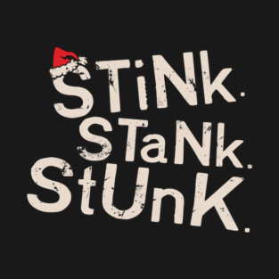 Stink. Stank. Stunk. T-Shirt