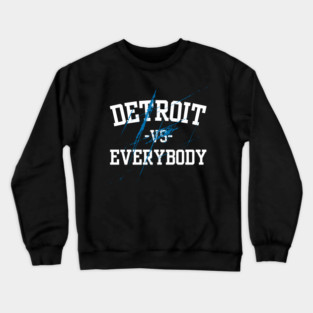 Detroit lions Vs Evereybody All grit Crewneck Sweatshirt
