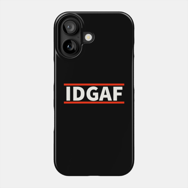 IDGAF - I Don't Give A F*ck Phone Case by UrbanLifeApparel