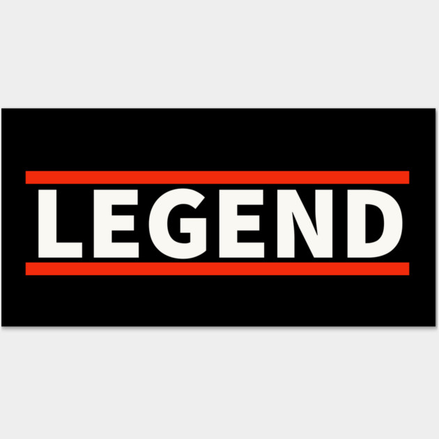 Legend Wall Art by UrbanLifeApparel