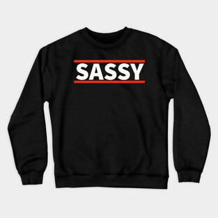 Sassy Crewneck Sweatshirt