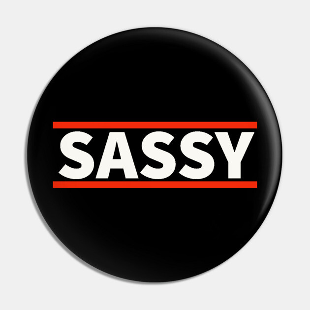 Sassy Pin by UrbanLifeApparel