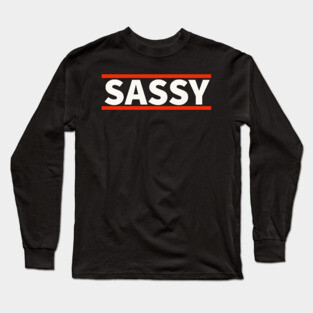 Sassy Long Sleeve T-Shirt