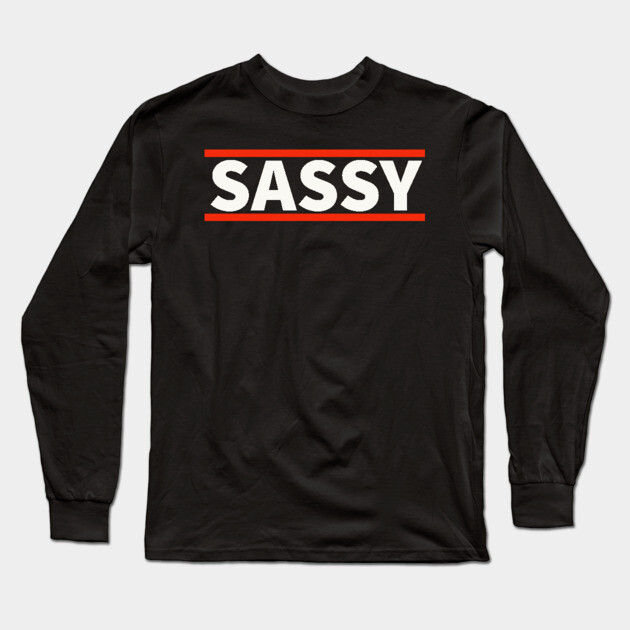 Sassy Long Sleeve T-Shirt by UrbanLifeApparel