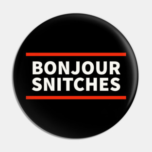 Bonjour snitches Pin