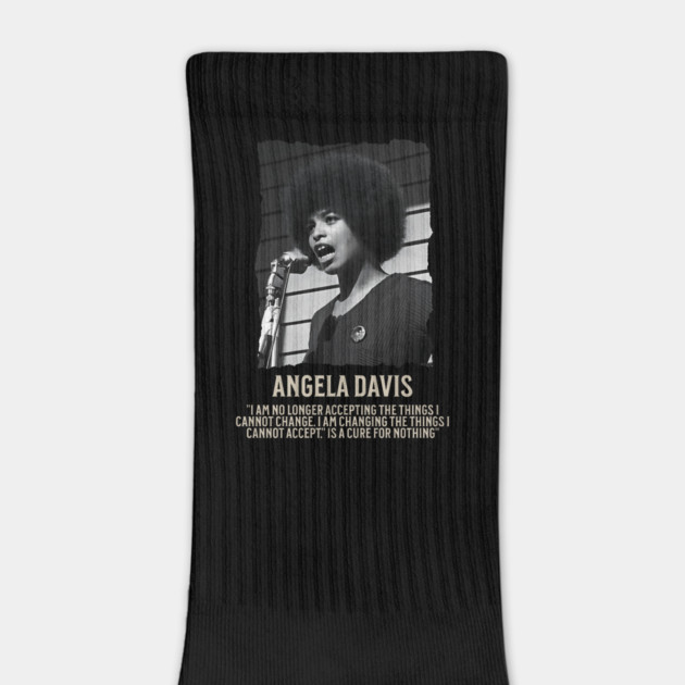 Angela Davis -  I am no longer accepting the things I cannot change by UrbanLifeApparel