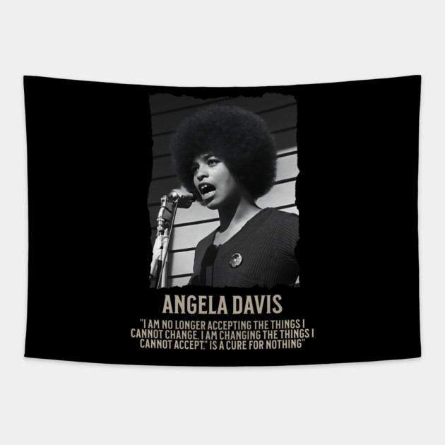 Angela Davis -  I am no longer accepting the things I cannot change Tapestry by UrbanLifeApparel