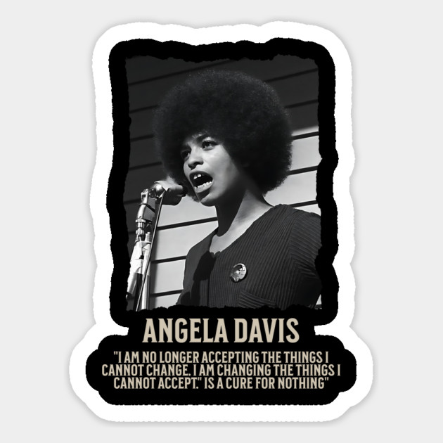 Angela Davis -  I am no longer accepting the things I cannot change Magnet by UrbanLifeApparel