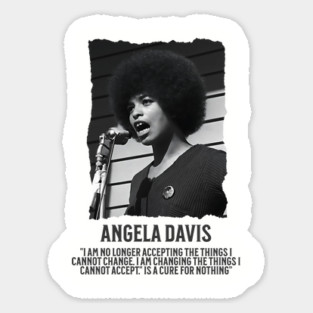 Angela Davis - I am no longer accepting the things I cannot change Magnet