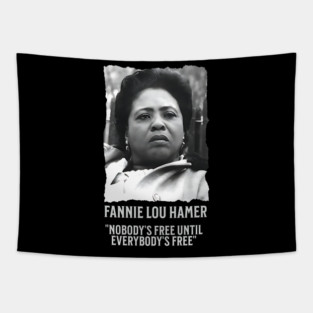 Fannie Lou Hamer -  Nobody's Free Until Everybody's Free Tapestry