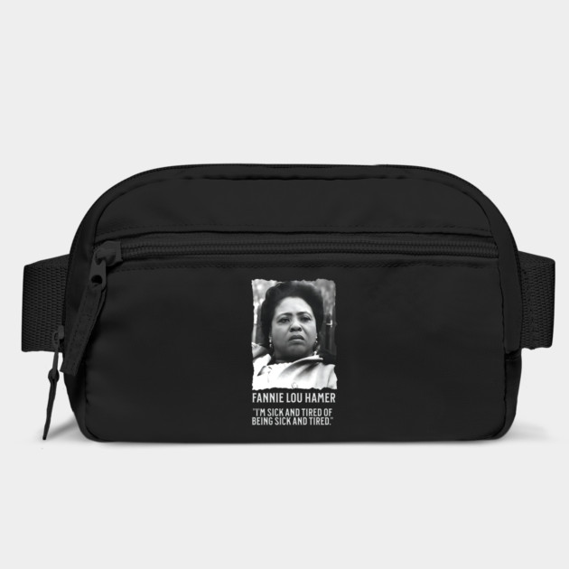Fannie Lou Hamer - I'm Sick and Tired of being Sick and Tired. by UrbanLifeApparel