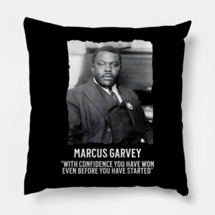 Marcus Garvey - With Confidence you have won even before you have started Pillow