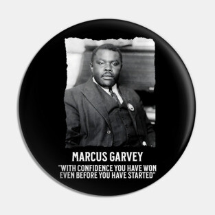 Marcus Garvey - With Confidence you have won even before you have started Pin