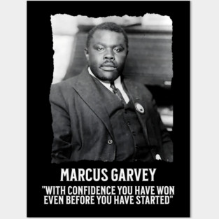 Marcus Garvey - With Confidence you have won even before you have started Posters and Art