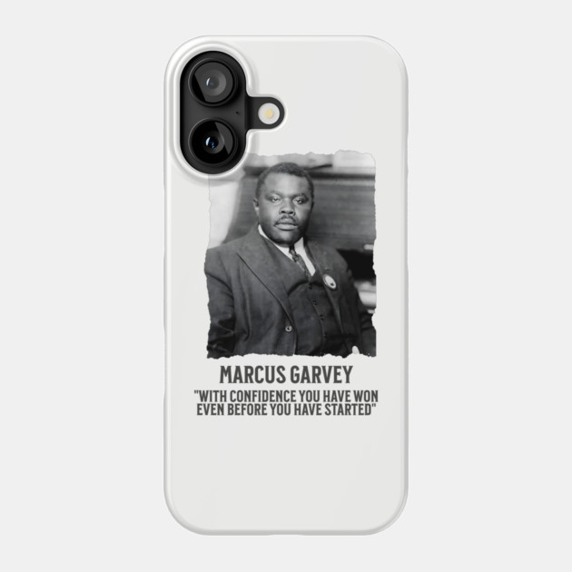 Marcus Garvey - With Confidence you have won even before you have started Phone Case by UrbanLifeApparel